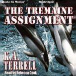 The Tremaine Assignment, K. A. Terrell