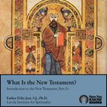 What Is the New Testament?, Felix Just