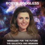 Messages for the Future, Robyn Douglass