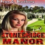 Stonebridge Manor, Peter C. Bradbury