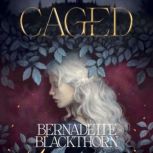 Caged, Bernadette Blackthorn