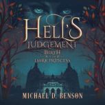 Hell's Judgement Birth of the Dark Princess, Michael D. Benson