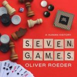 Seven Games, Oliver Roeder