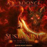 Sustaining, A.K. Koonce