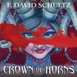 Crown of Horns, F. David Schultz