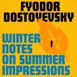 Winter Notes on Summer Impressions, Fyodor Dostoyevsky