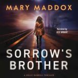 Sorrows Brother, Mary Maddox