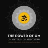 The Power Of OM OM Mantra  OM Medit..., Sound Healing Therapy