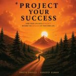Project Your Success, Pratik Dahule