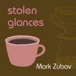 Stolen Glances, Mark Zubov