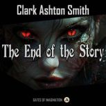The End of the Story, Clark Ashton Smith