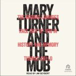 Mary Turner and the Mob, Thomas Aiello