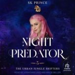 Night Predator, SK Prince