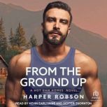 From The Ground Up, Harper Robson