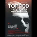 The Top 100 List of Lies on Social Me..., Daniel Hall