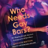 Who Needs Gay Bars?, PhD Mattson