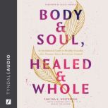 Body  Soul, Healed  Whole, Tabitha K. Westbrook