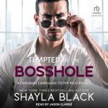 Tempted by the Bosshole, Shayla Black