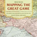 Mapping the Great Game, Riaz Dean