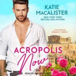 Acropolis Now, Katie MacAlister