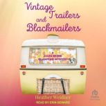 Vintage Trailers and Blackmailers, Heather Weidner