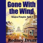 Gone With the Wind  wSound Effects, Rodney Evans