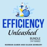 Efficiency Unleashed Bundle, 2 in 1 B..., Norman Guber