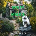 Minty Malice A Penny Hawthorne Cozy ..., Fiona Grace