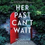 Her Past Cant Wait, Jacqueline Boulden