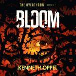 Bloom, Kenneth Oppel