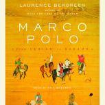 Marco Polo From Venice to Xanadu, Laurence Bergreen