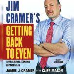 Jim Cramer's Getting Back to Even, James J. Cramer