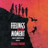 Feelings of the Moment, Nicholas Pearson