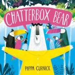 Chatterbox Bear, Pippa Curnick