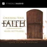 Choosing Your Faith, Mark Mittelberg