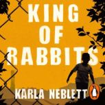 King of Rabbits, Karla Neblett