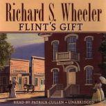 Flints Gift, Richard S. Wheeler