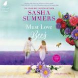 Must Love Bees, Sasha Summers