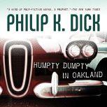 Humpty Dumpty in Oakland, Philip K. Dick
