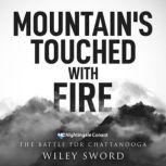 Mountains Touched with Fire, Wiley Sword