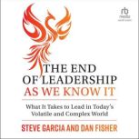 The End of Leadership as We Know It, Dan Fisher