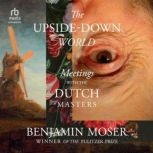 The UpsideDown World, Benjamin Moser