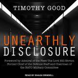 Unearthly Disclosure, Timothy Good
