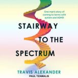 Stairway to the Spectrum, Travis Alexander