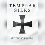 Templar Silks, Elizabeth Chadwick