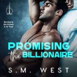 Promising the Billionaire, S.M. West