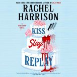 Kiss Slay Replay, Rachel Harrison