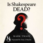 Is Shakespeare Dead?, Mark Twain