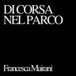 Di corsa nel parco, Francesca Mairani