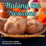 Baking the Seasons, Simon Weller